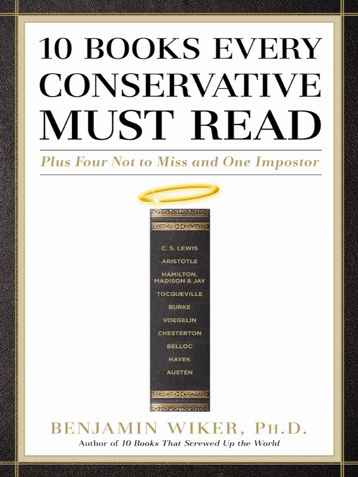 Title details for 10 Books Every Conservative Must Read by Benjamin Wiker - Available